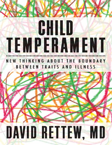 Child Temperament: New Thinking About the Boundary Between Traits and Illness (Norton Professional Book)