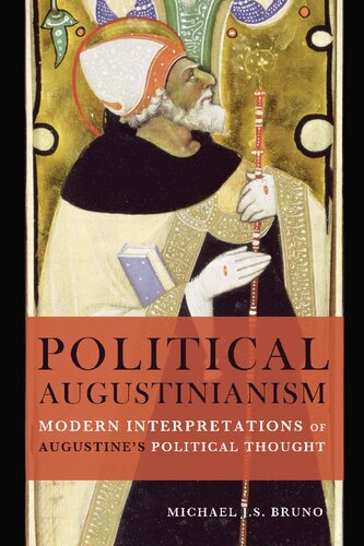 Political Augustinianism: Modern Interpretations of Augustine's Political Thought