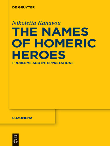 The Names of Homeric Heroes: Problems and Interpretations