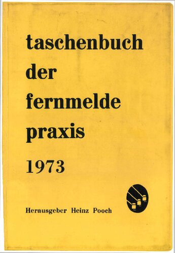 Taschenbuch der Fernmelde-Praxis 1973