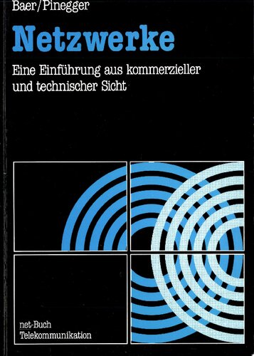 Netzwerke; Eine Einführung aus kommerzieller und technischer Sicht