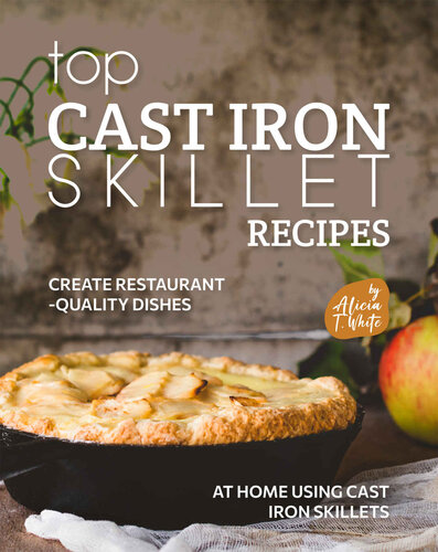 Top Cast Iron Skillet Recipes