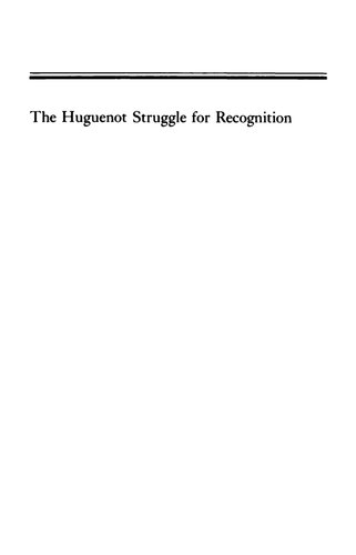 The Huguenot Struggle For Recognition