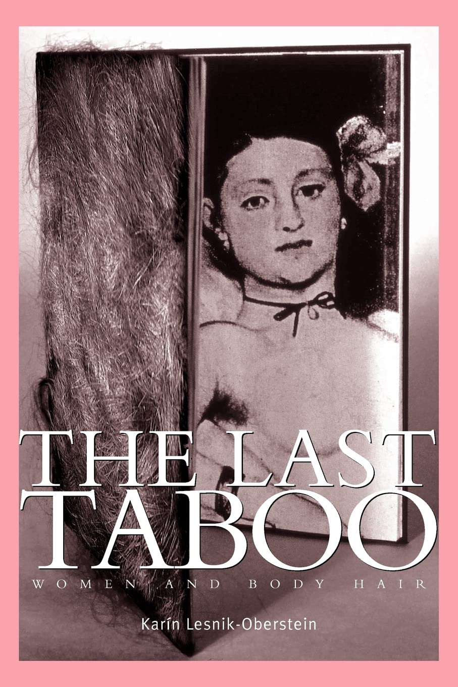 The Last Taboo: Women and Body Hair