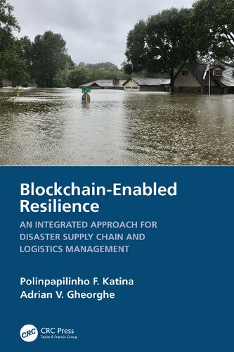 Blockchain-Enabled Resilience: An Integrated Approach for Disaster Supply Chain and Logistics Management