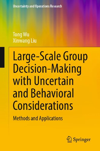 Large-Scale Group Decision-Making with Uncertain and Behavioral Considerations: Methods and Applications