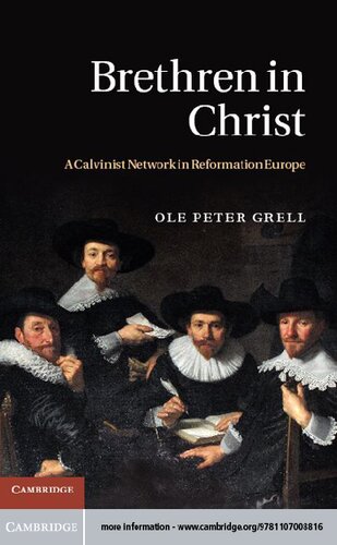 Brethren in Christ: A Calvinist Network in Reformation Europe