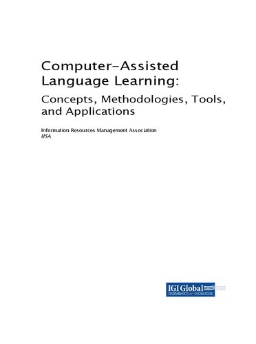 Computer-Assisted Language Learning: Concepts, Methodologies, Tools, and Applications, 4 Volume Set