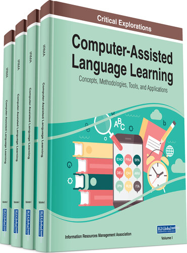 Computer-Assisted Language Learning: Concepts, Methodologies, Tools, and Applications, 4 Volume Set
