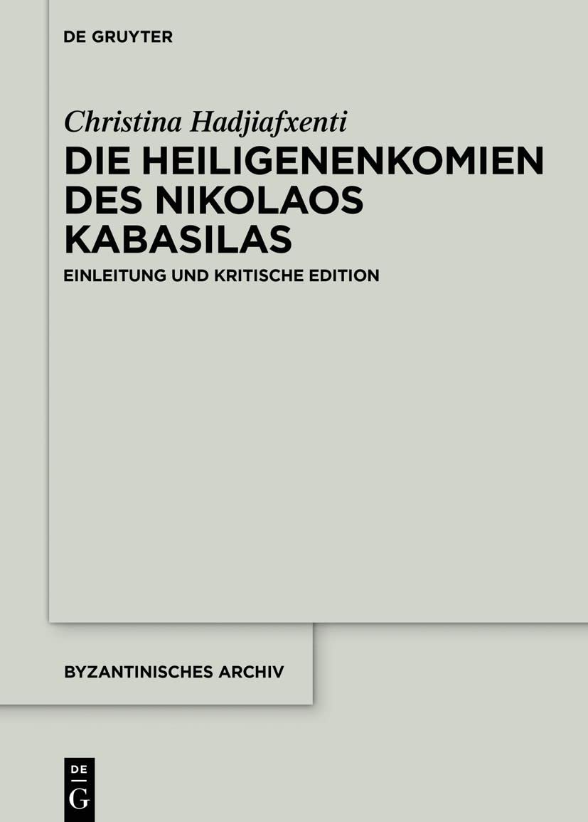 Die Heiligenenkomien des Nikolaos Kabasilas: Einleitung und kritische Edition