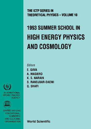 High Energy Physics and Cosmology 1993: Proceedings of the Summer School