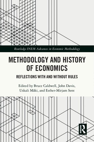 Methodology and History of Economics: Reflections with and without Rules (Routledge INEM Advances in Economic Methodology)