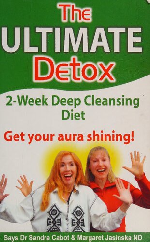 The Ultimate Detox 2-week deep cleansing diet , get your aura shining  ( Dr Sandra Cabot MD author of Liver Cleansing Diet  )