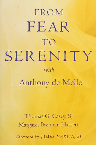 From Fear to Serenity with Anthony de Mello ( author of Awareness )