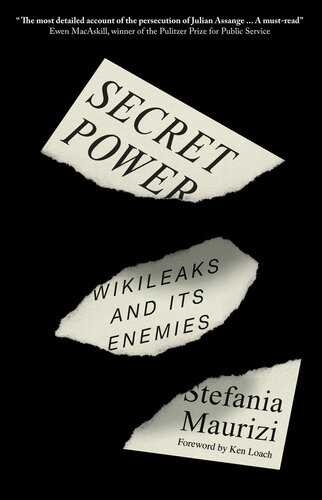 Secret Power: WikiLeaks and Its Enemies