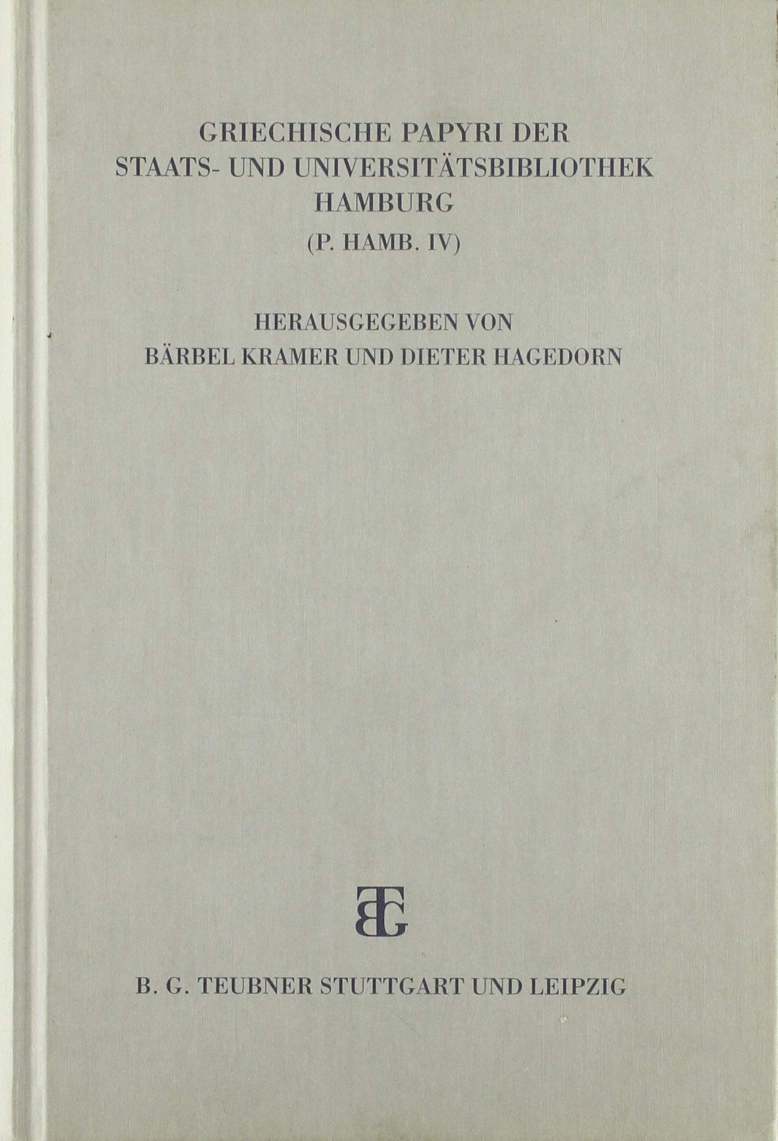 Griechische Papyri der Staats- und Universitätsbibliothek Hamburg (P. Hamb. IV): Beiheft 4 des Archivs für Papyrusforschung