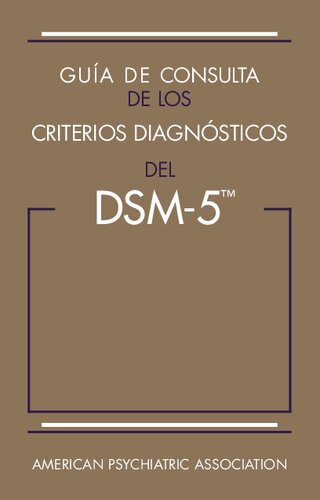 Guia de Consulta de los Criterios Diagnósticos del DSM-5: Spanish Edition of the Desk Reference to the Diagnostic Criteria From DSM-5®