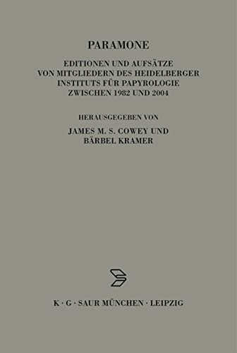 Paramone: Editionen Und Aufsätze Von Mitgliedern Des Heidelberger Instituts Für Papyrologie Zwischen 1982 Und 2004