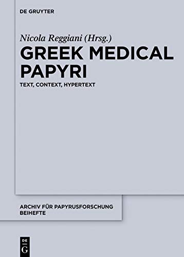 Greek Medical Papyri: Text, Context, Hypertext