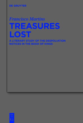 Treasures Lost: A Literary Study of the Despoliation Notices in the Book of Kings (Issn, 543)