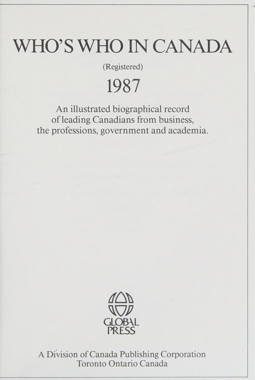 Who's Who in Canada (Registered) 1987: An illustrated biographical record of leading Canadians form business, the professions, government and academia.
