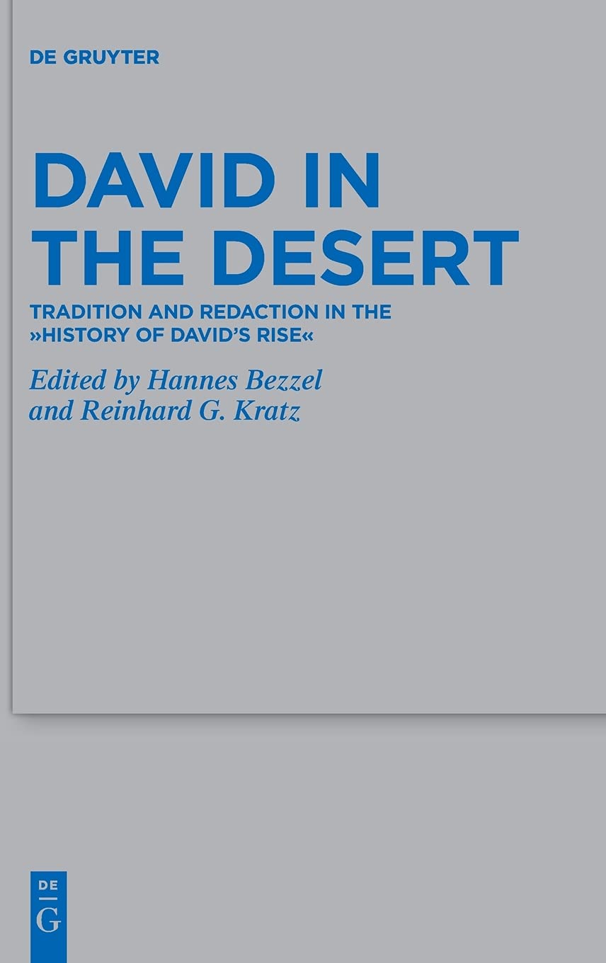 David in the Desert: Tradition and Redaction in the “History of David’s Rise