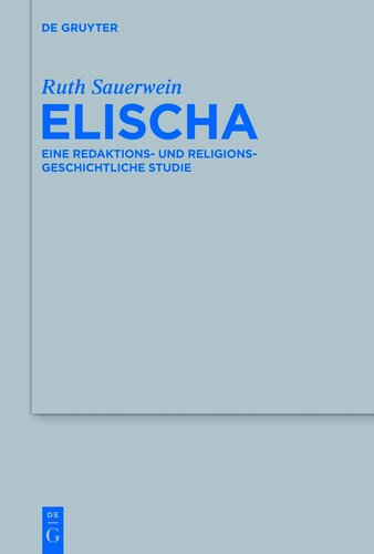 Elischa: Eine Redaktions- und Religionsgeschichtliche Studie