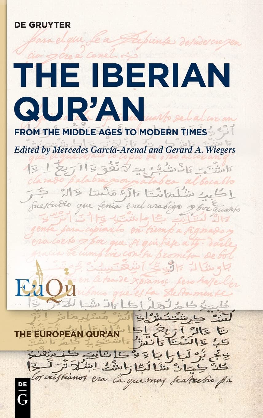 The Iberian Qur’an: From the Middle Ages to Modern Times