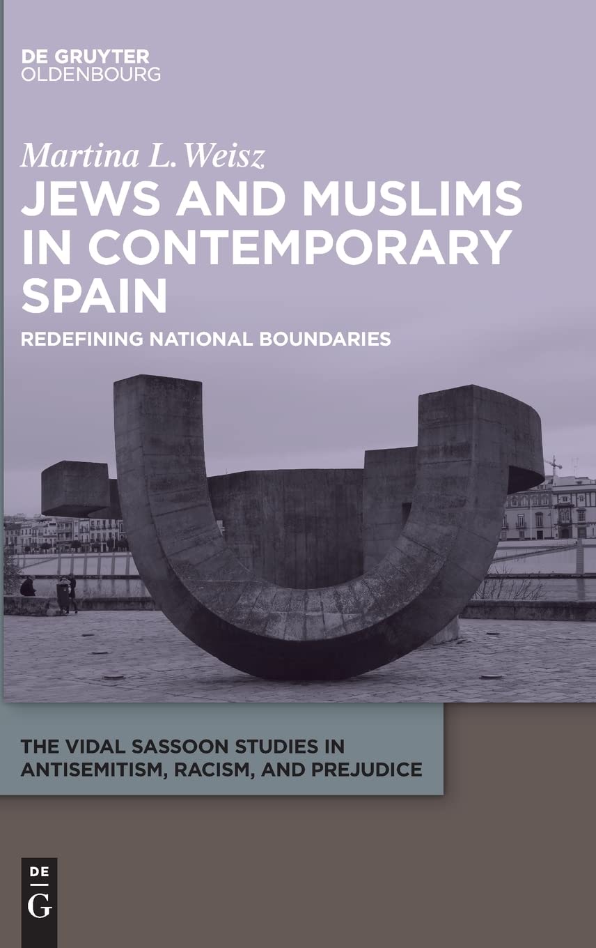 Jews and Muslims in Contemporary Spain: Redefining National Boundaries