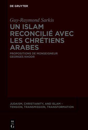 Un islam reconcilié avec les chrétiens arabes: Propositions de Monseigneur Georges Khodr