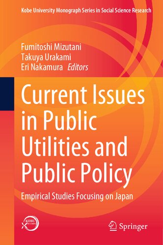 Current Issues in Public Utilities and Public Policy: Empirical Studies Focusing on Japan