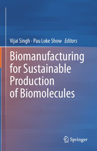 Biomanufacturing for Sustainable Production of Biomolecules