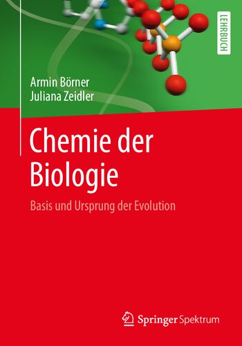 Chemie der Biologie: Basis und Ursprung der Evolution