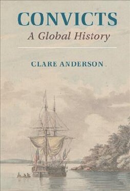 Convicts: A Global History