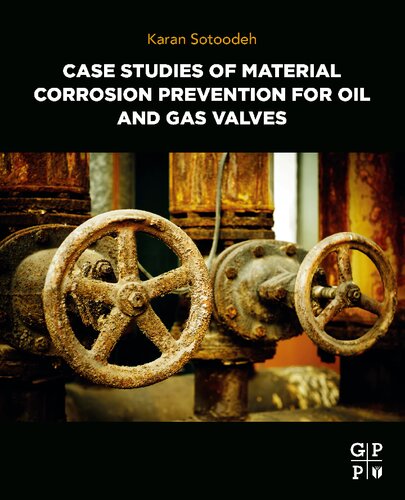Case Studies of Material Corrosion Prevention for Oil and Gas Valves