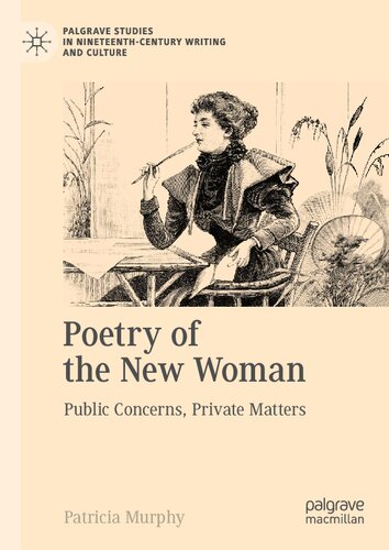 Poetry of the New Woman: Public Concerns, Private Matters