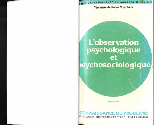 L'observation psychologique et psychosociologique  applications pratiques  connaissance du problème (3e édition)