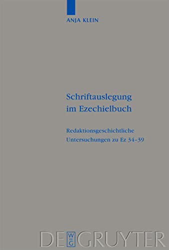 Schriftauslegung im Ezechielbuch: Redaktionsgeschichtliche Zu Ez 34-99