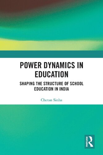 Power Dynamics in Education: Shaping the Structure of School Education in India
