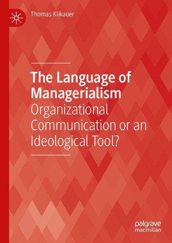 The Language of Managerialism: Organizational Communication or an Ideological Tool?