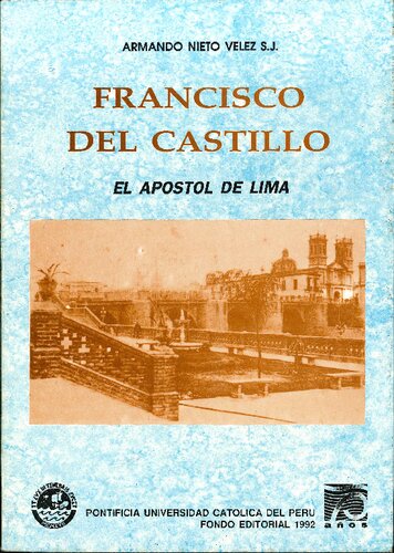 Francisco del Castillo. El Apóstol de Lima