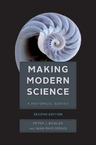 Making Modern Science: A Historical Survey