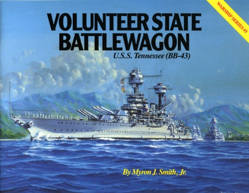 Volunteer State Battlewagon - U.S.S. Tennessee (BB-43)