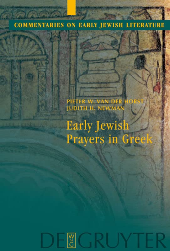 Early Jewish Prayers in Greek (Commentaries on Early Jewish Literature)
