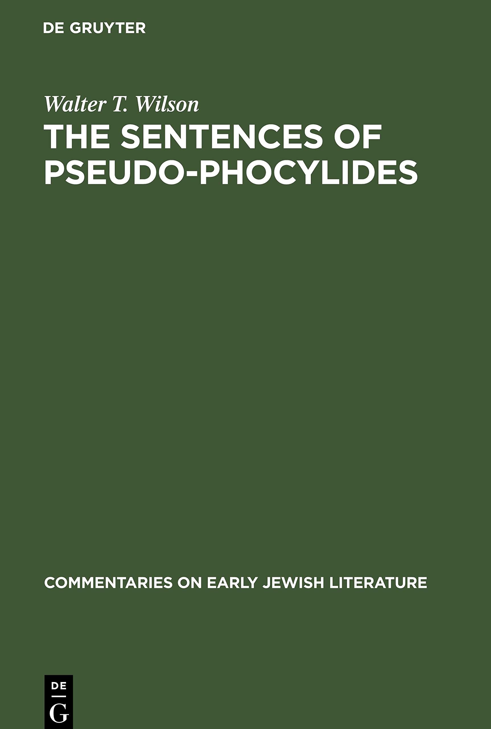 The Sentences of Pseudophocylides (Commentaries on Early Jewish Literature)