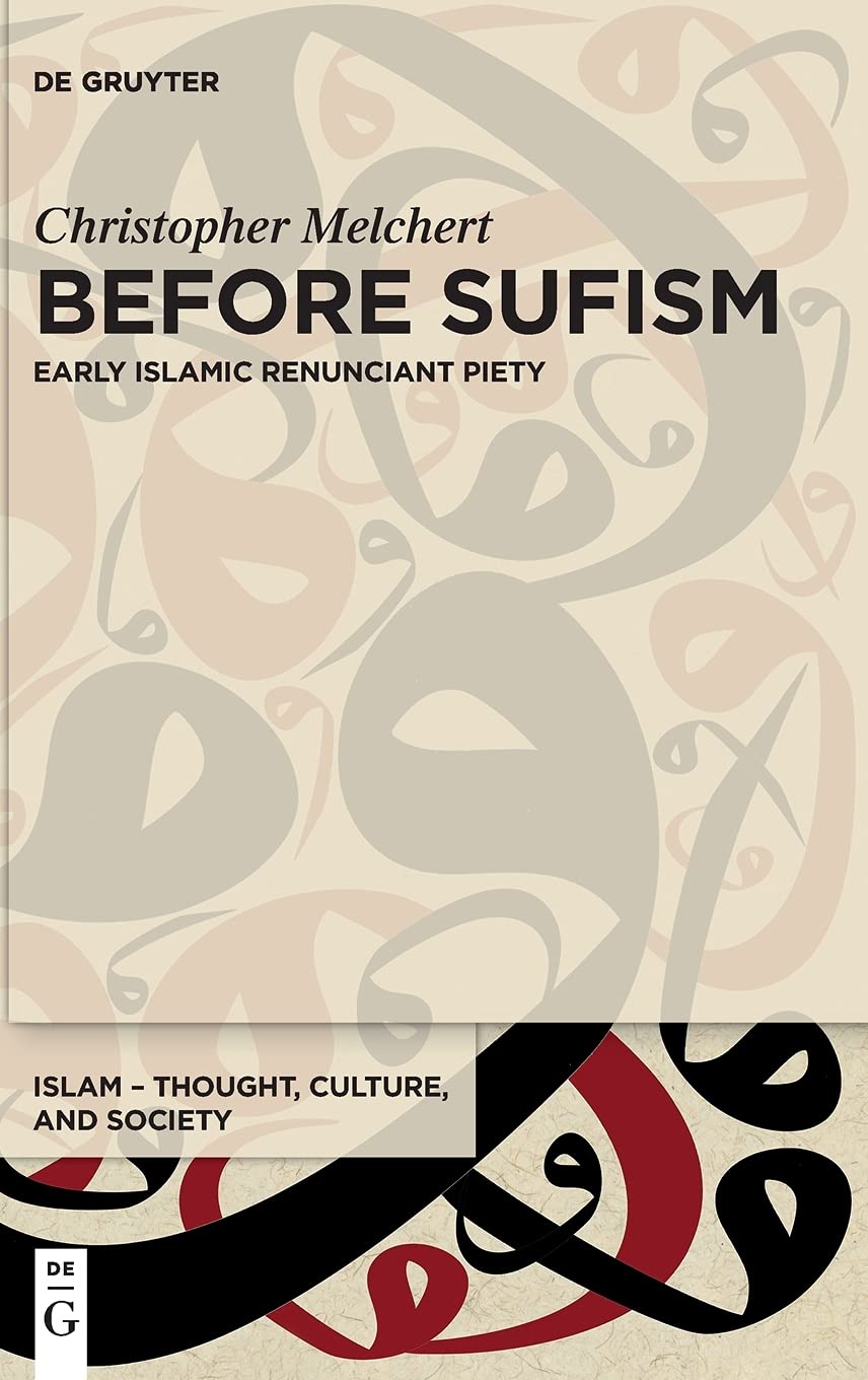 Before Sufism: Early Islamic renunciant piety