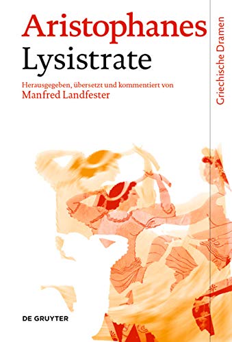 Lysistrate: Text, Übersetzung und Kommentar