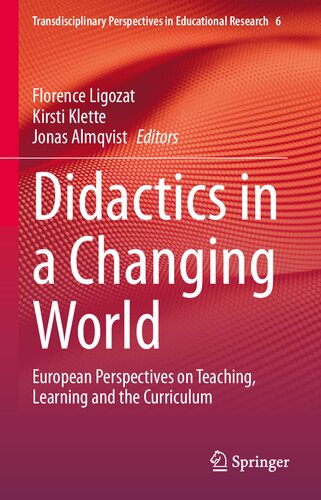 Didactics in a Changing World: European Perspectives on Teaching, Learning and the Curriculum