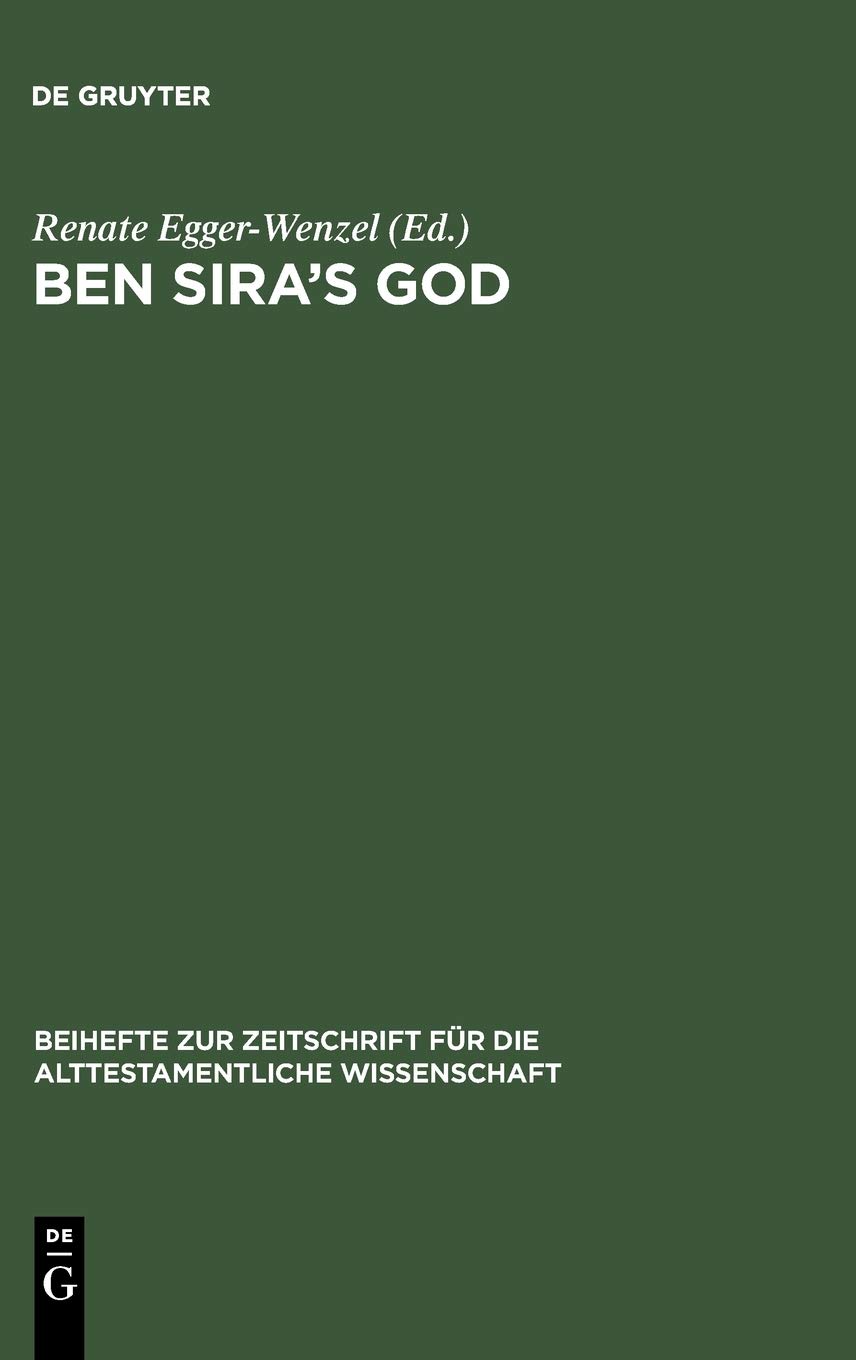 Ben Sira's God: Proceedings of the International Ben Sira Conference, Durham-Ushaw College 2001