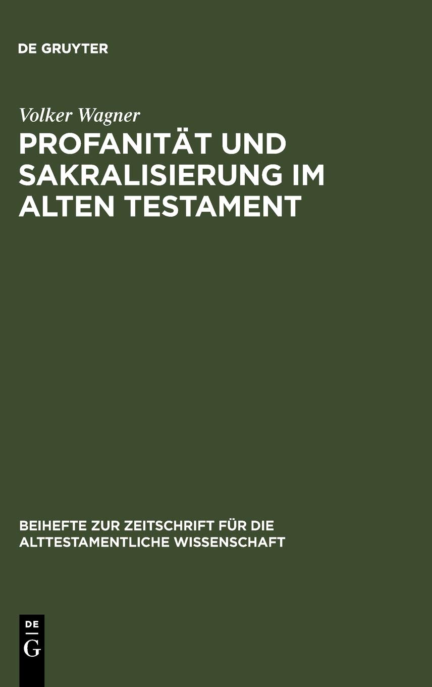 Profanität und Sakralisierung im Alten Testament